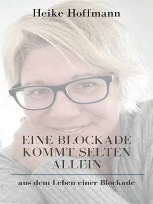 cover image of Eine Blockade kommt selten allein